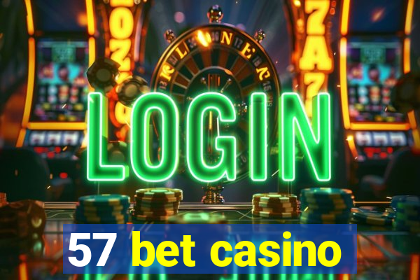 57 bet casino